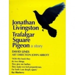 Jonathan Livingston Trafalgar Square Pigeon